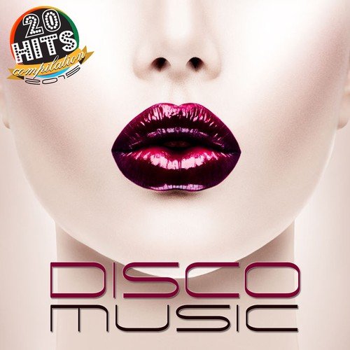 Disco Music (20 Hits Compilation 2015)