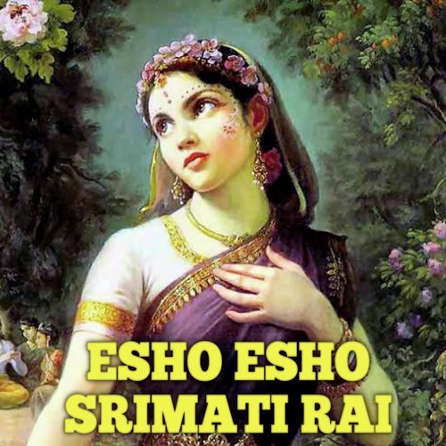 ESHO ESHO SRIMATI RAI