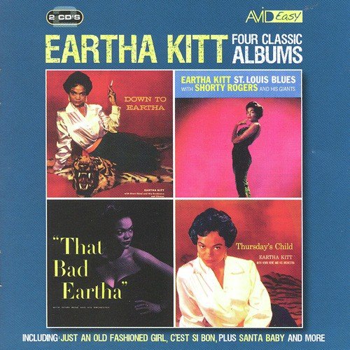 Four Classic Albums (That Bad Eartha / Down To Eartha / Thursdays Child / St. Louis Blues) (Digitally Remastered)