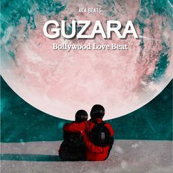 GUZARA (Bollywood Love Beat)-GlFYR0RRTn8