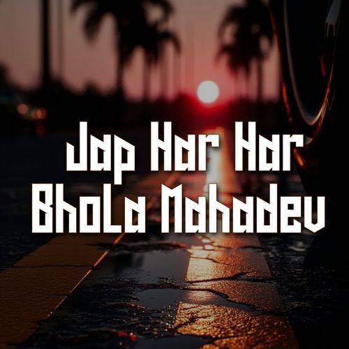 Jap Har Har Bhola Mahadev