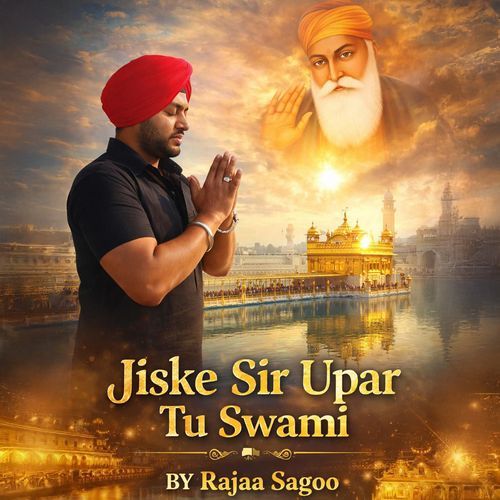 Jiske Sir Upar Tu Swami
