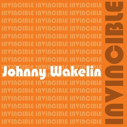 Johnny Wakelin Invincible