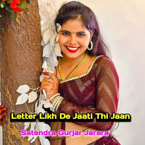 Letter Likh De Jaati Thi Jaan