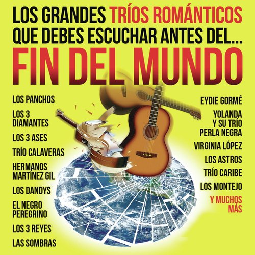 Los Grandes Tríos Románticos Que Debes Escuchar Antes Del Fin Del Mundo