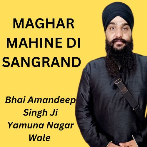 Magh mahine di sangrand katha by Bhai Amandeep Singh Ji Yamuna Nagar Wale