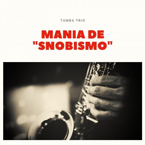 Mania De "Snobismo"