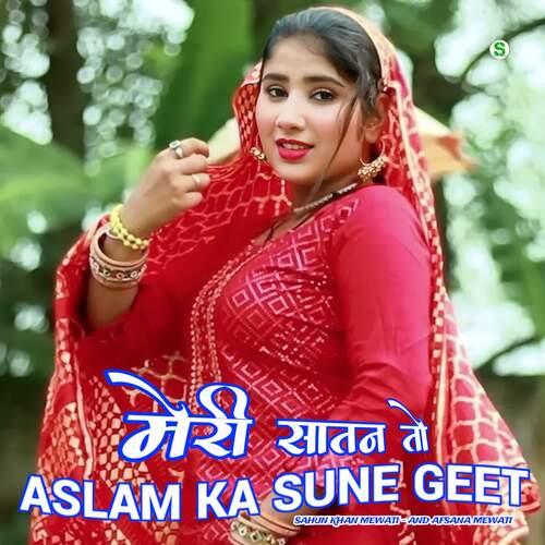 Meri Satan To Aslam Ka Sune Geet