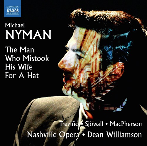 Michael Nyman: The Man Who Mistook His Wife for a Hat