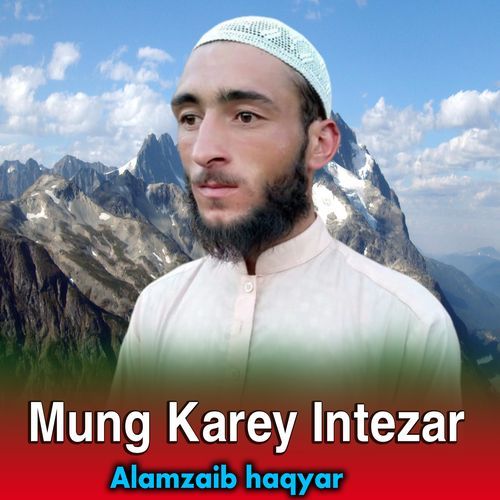 Mung Karey Intezar