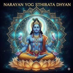 Narayan Yog Sthirata Dhyan
