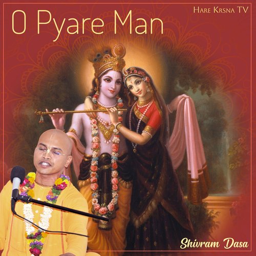 O Pyare Man