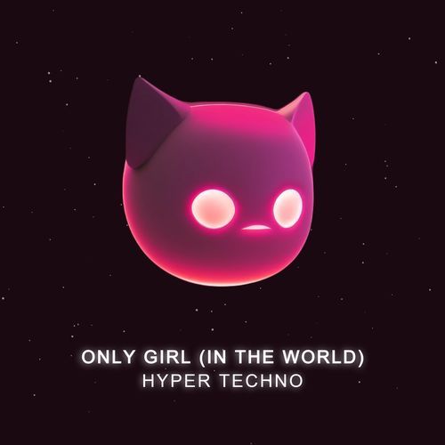 Only Girl (In The World) (Sped Up)