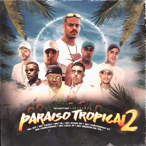 Paraíso Tropical 2 (feat. Mc IG, MC Ryan SP & MC Cebezinho) cover art