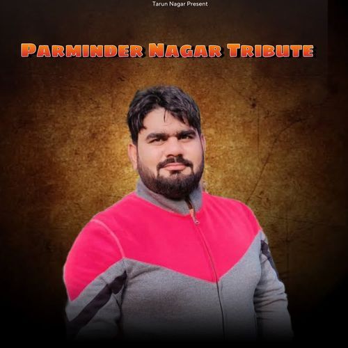 Parminder Nagar Tribute
