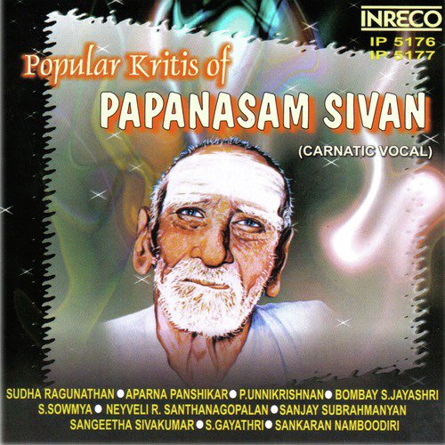 Popular Kritis of Papanasam Sivan