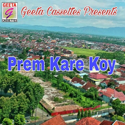 Prem Kare Koy