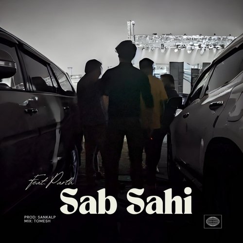 Sab Sahi (feat. Parth)