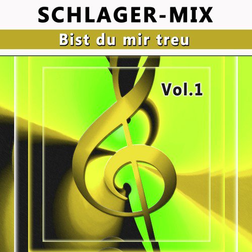Schlager-Mix, Vol. 1: Bist du mir treu