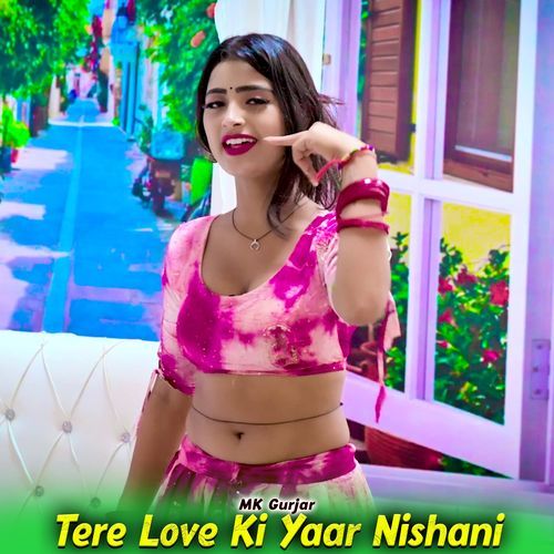 Tere Love Ki Yaar Nishani