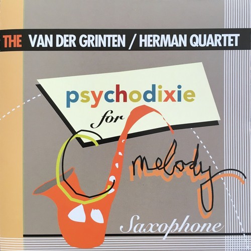 The Van der Grinten/Herman Quartet: Psychodixie for C-Melody Saxophone_poster_image