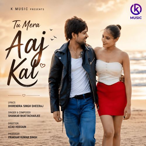 Tu Mera Aaj Kal
