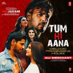 Tum Hi Aana (Melodic Progressive House)[Remix By Ali Merchant]