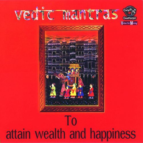 Vedic Mantras To Attain Wealth And Happiness