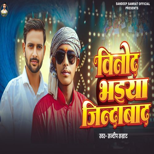 Vinod Bhaiya Jindabaad