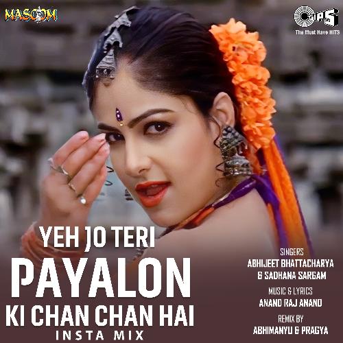 Yeh Jo Teri Payalon Ki Chan Chan Hai (Insta Mix)_poster_image