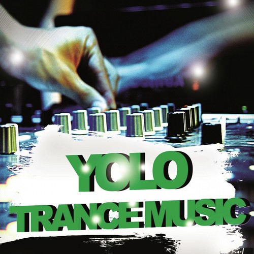Yolo Trance Music
