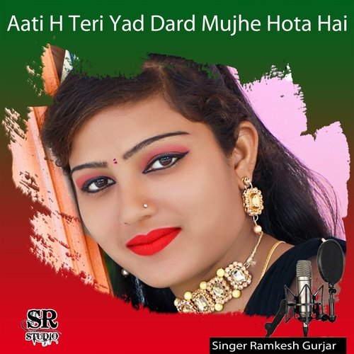 Aati H Teri Yad Dard Mujhe Hota Hai