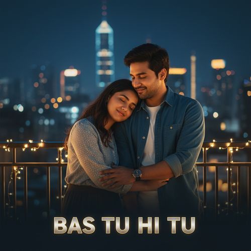Bas Tu Hi Tu