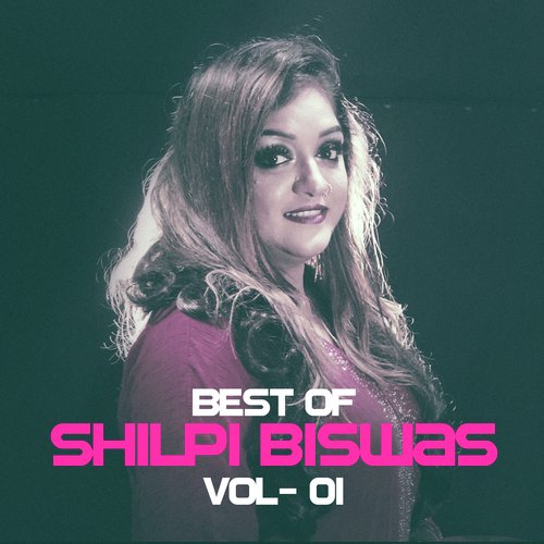 Best of Shilpi Biswas, Vol. 1