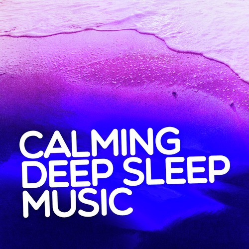 Calming Deep Sleep Music_poster_image