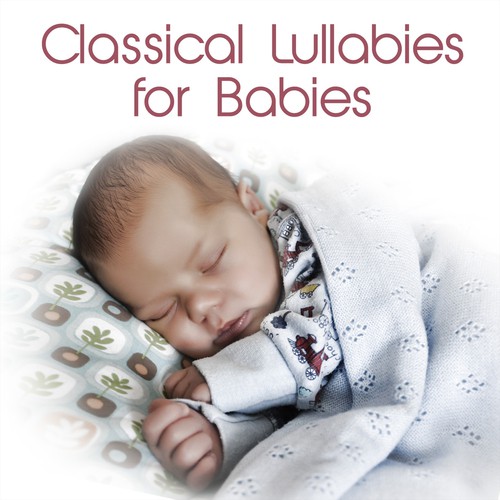 Classical Lullabies for Babies