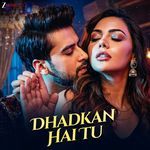 Dhadkan Hai Tu