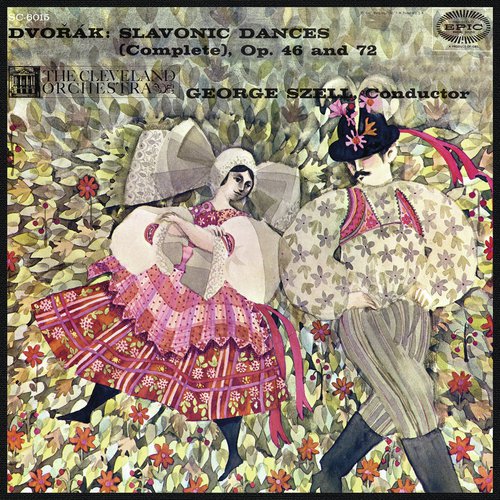 Dvorák: Slavonic Dances, Op. 46 & 72