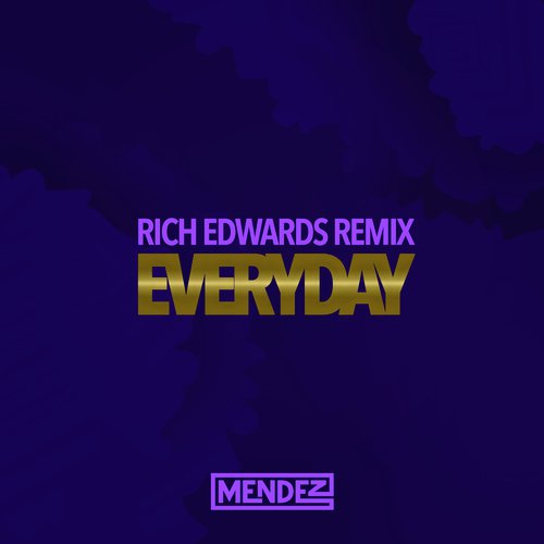 Everyday (Rich Edwards Remix)