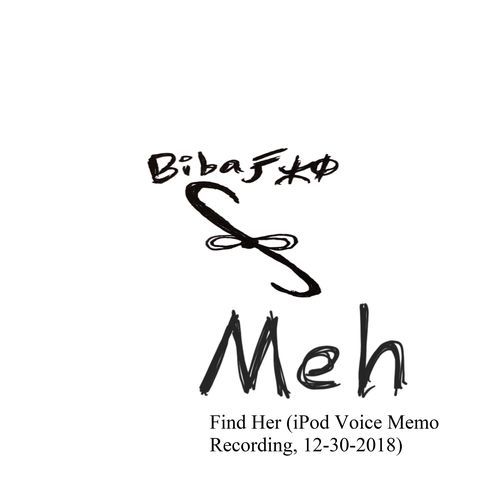 Find Her (iPod Voice Memo Recording, 12-30-2018) cover art