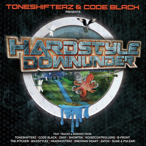 Hardstyle Downunder – Mixed by Toneshifterz & Code Black