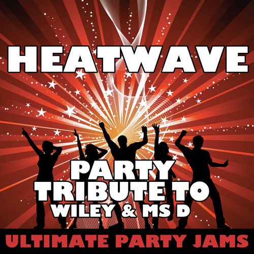 Heatwave (Party Tribute to Wiley & MS D) - Single