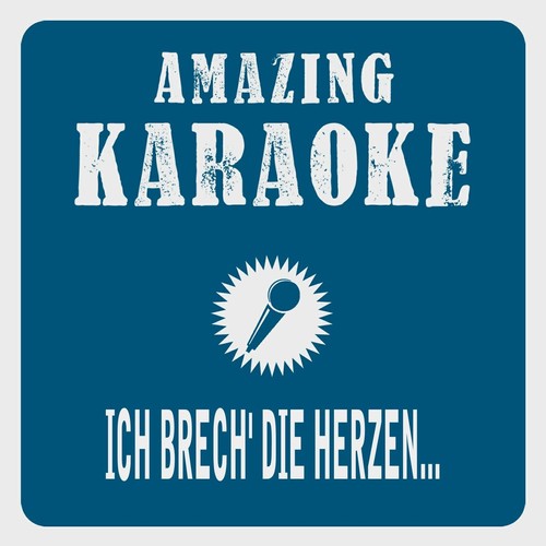 Ich brech' die Herzen der stolzesten Frau'n (Karaoke Version) (Originally Performed By Max Raabe)