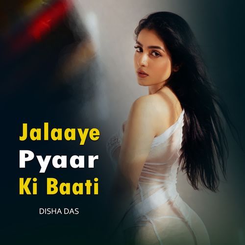 Jalaaye Pyaar Ki Baati