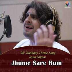 Jhume Sare Hum - 98th Birthday Song-JgcpSztWD2s