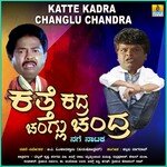 Katte Kadra Changlu Chandra