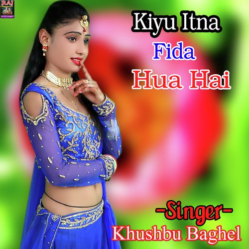 Kiyu Itna Fida Hua Hai
