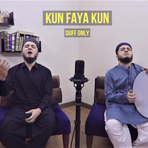 Kun Faya Kun Duff Only