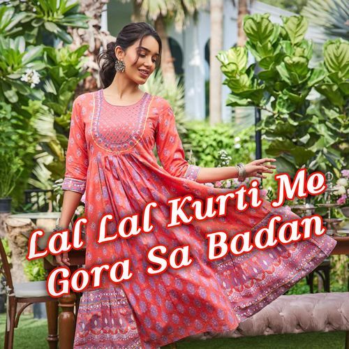 Lal Lal Kurti Mein Gora Sa Badan (More Remix)