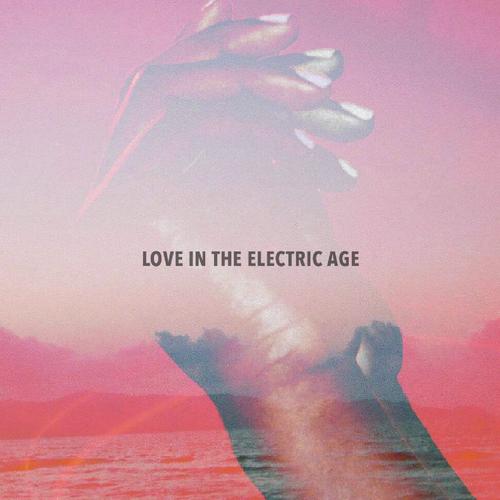 Love In The Electric Age_poster_image